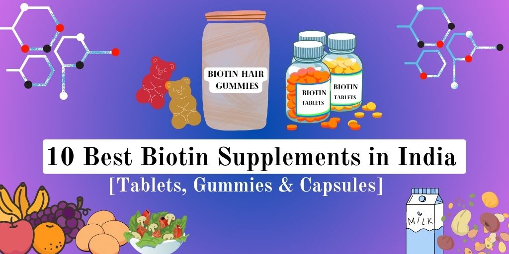 10 Best Biotin Supplements in India